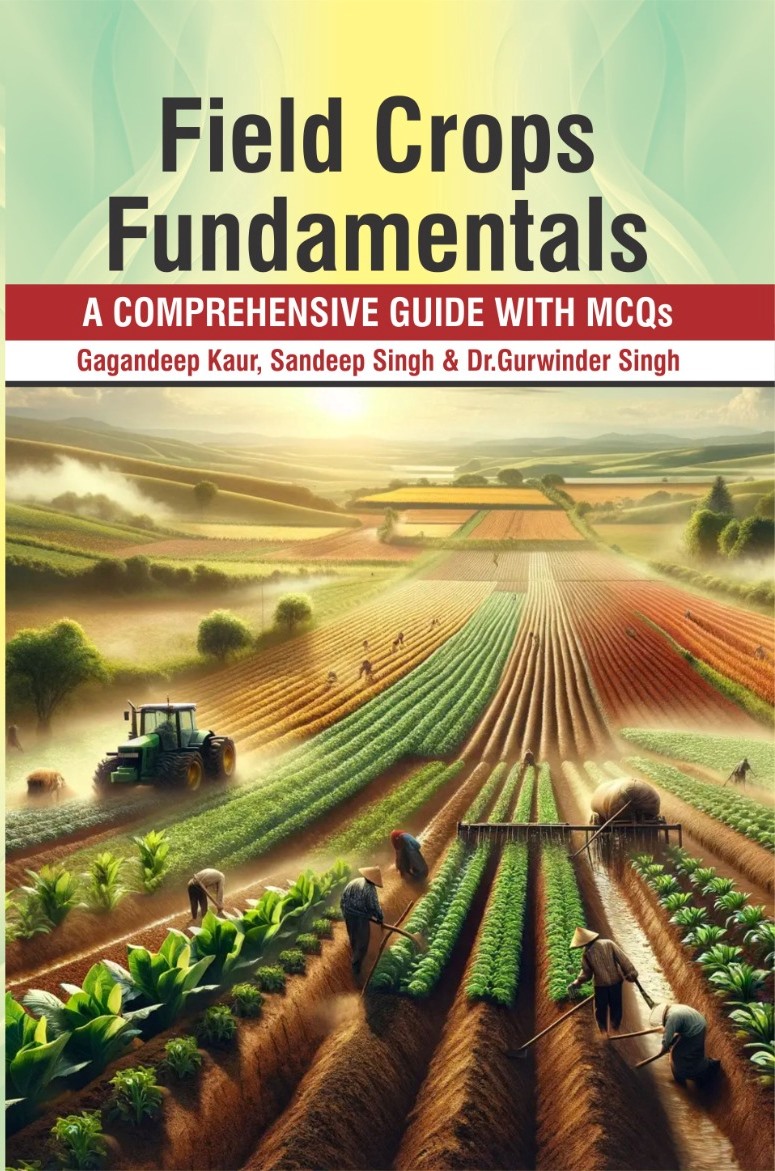 Field Crops Fundamentals:a Comprehensive Guide With Mcqs