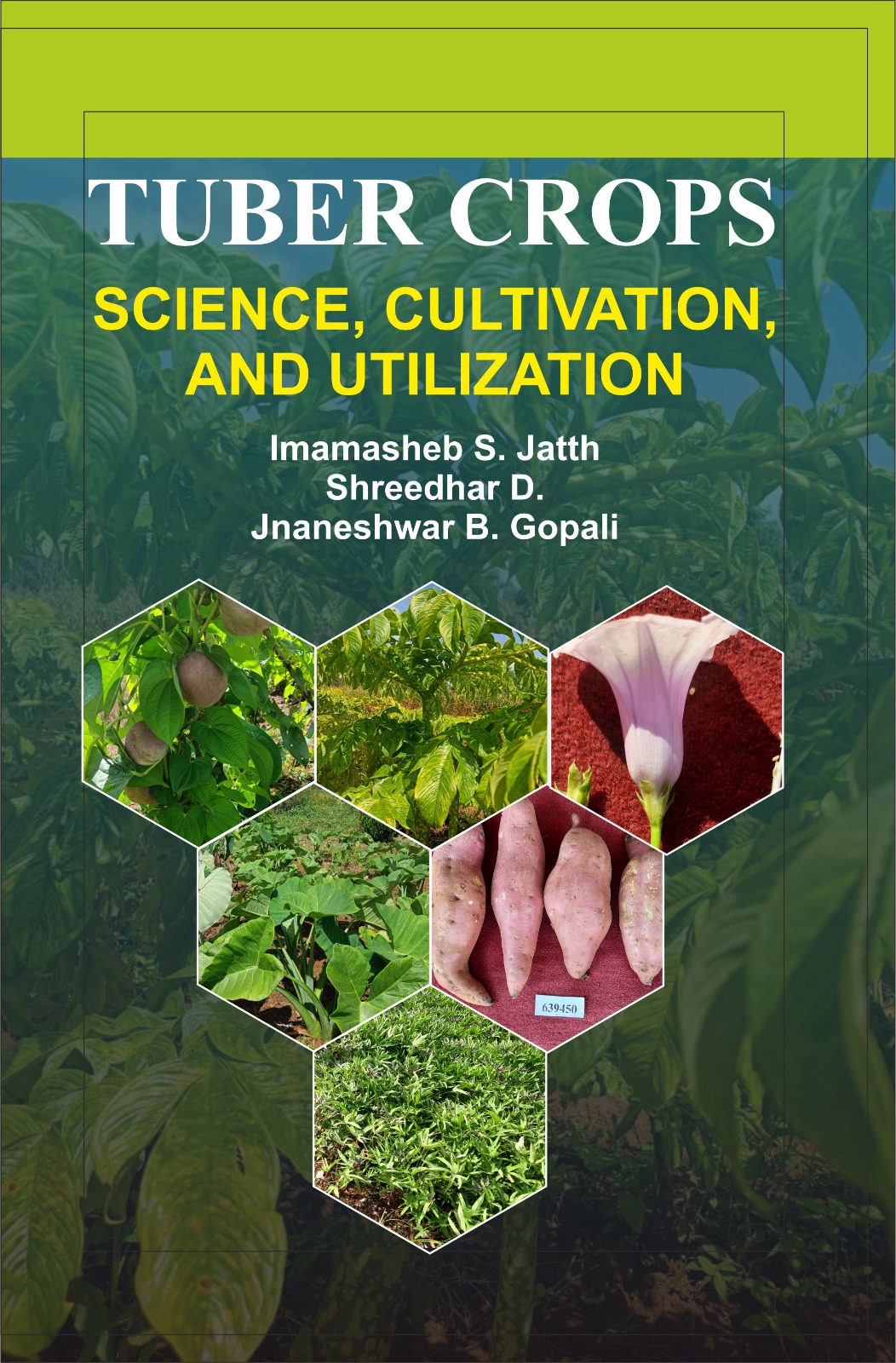 Tuber Crops: Science, Cultivation, And Utilization